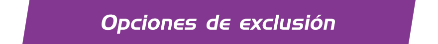 Opciones de exclusión