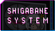 Shigabane System